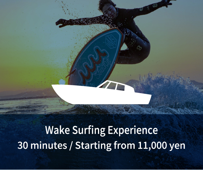 Wake Surfing Experience 30 minutes / Starting from 11,000 yen